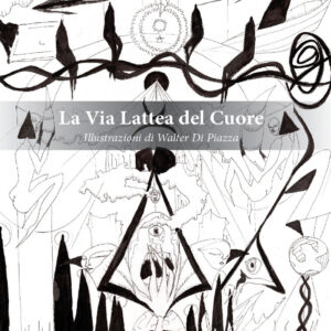 LA VIA LATTEA DEL CUORE - Calcagno, D'Onofrio, Biagini